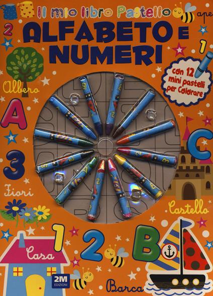 Alfabeto e numeri. Ediz. illustrata. Con 12 pastelli - copertina