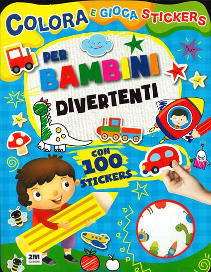 Per bambini divertenti. Colora e gioca stickers. Ediz. a colori - copertina