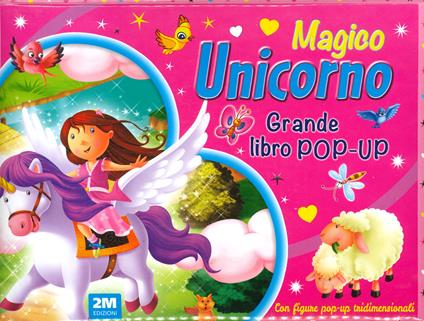 Magico unicorno. Grande libro pop-up. Ediz. a colori - copertina