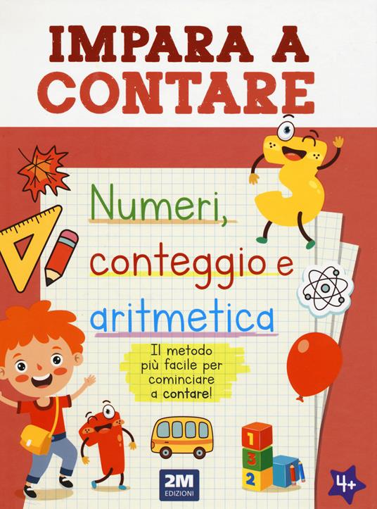 Impara a contare. Numeri, conteggio e aritmetica. Ediz. illustrata - copertina