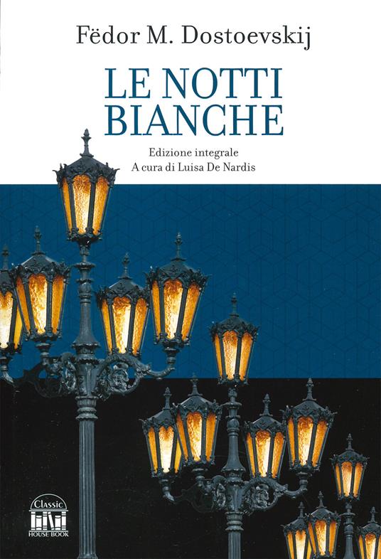 Le notti bianche. Ediz. integrale - Fëdor Dostoevskij - copertina