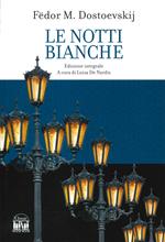 Le notti bianche. Ediz. integrale