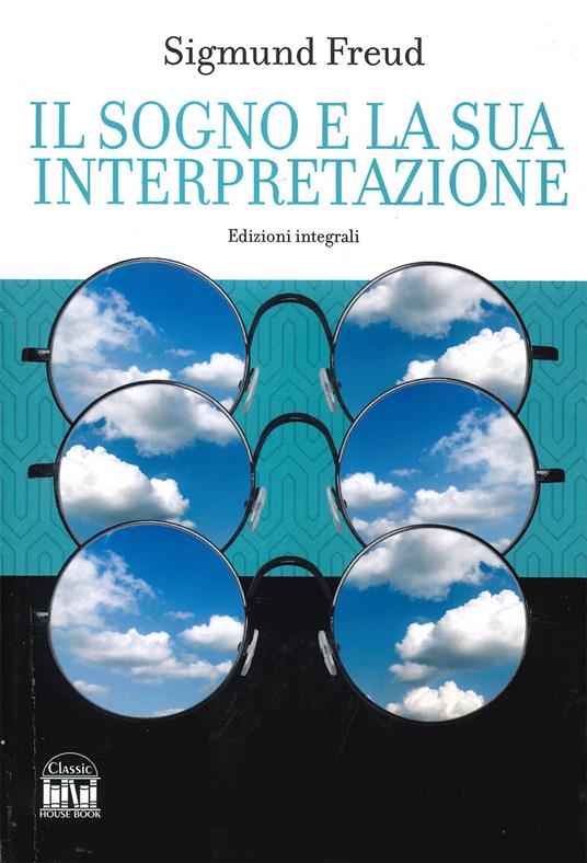 Il sogno e la sua interpretazione. Ediz. integrale - Sigmund Freud - copertina