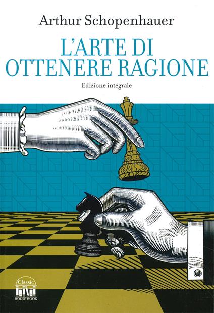 L'arte di ottenere ragione. Ediz. integrale - Arthur Schopenhauer - copertina