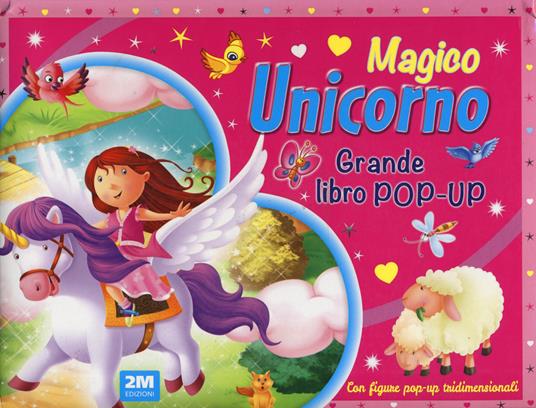 Magico unicorno. Grande libro pop-up. Ediz. a colori - copertina