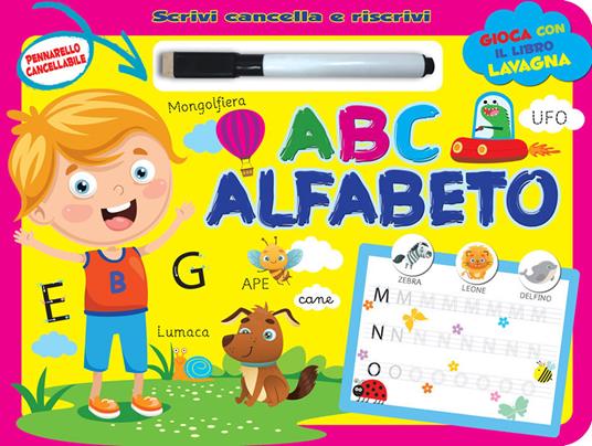 A B C alfabeto. Scrivi e cancella. Ediz. a colori. Con pennarello cancellabile - copertina