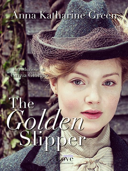 The golden slipper - Anne Katharine Green - ebook