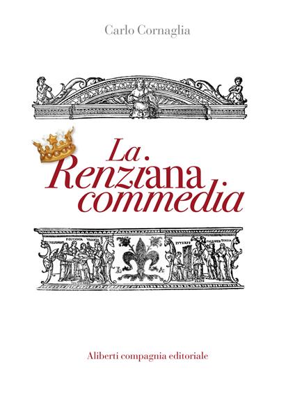 La renziana commedia - Carlo Cornaglia - ebook
