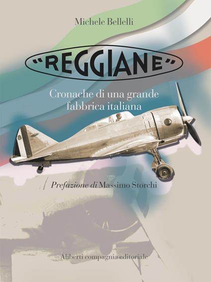 «Reggiane». Cronache di una grande fabbrica italiana - Michele Bellelli - ebook