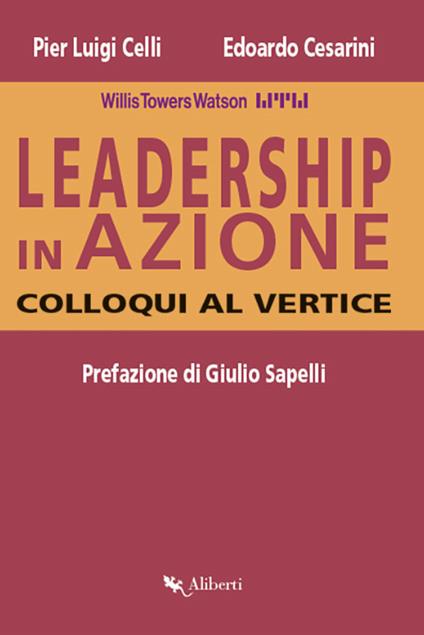 Leadership in azione. Colloqui al vertice - Pier Luigi Celli,Edoardo Cesarini - copertina