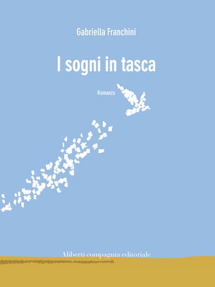 I sogni in tasca - Gabriella Franchini - ebook