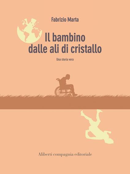 Il bambino dalle ali di cristallo - Fabrizio Marta - ebook