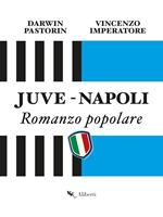 Juve-Napoli. Romanzo popolare