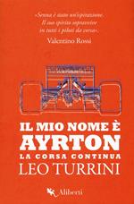 Il mio nome è Ayrton. La corsa continua