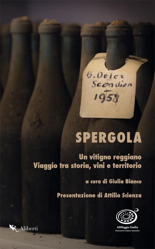Spergola. Un vitigno reggiano. Viaggio tra storia, vini e territori - copertina
