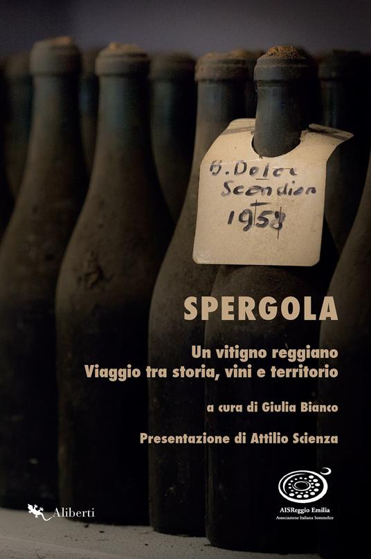 Spergola. Un vitigno reggiano. Viaggio tra storia, vini e territori - Giulia Bianco - ebook