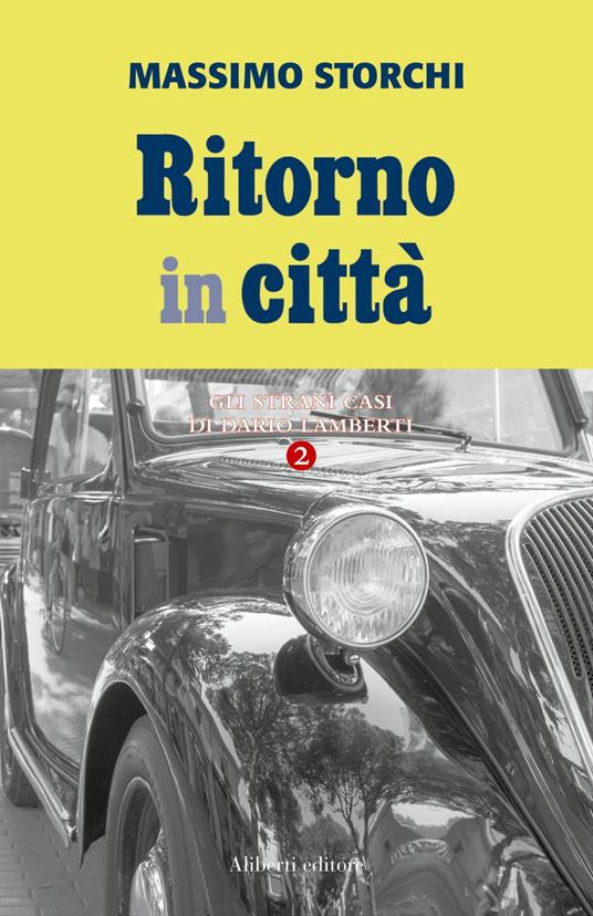 Ritorno in città. Gli strani casi di Dario Lamberti. Vol. 2 - Massimo Storchi - ebook