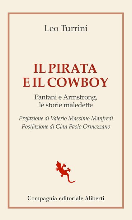 Il pirata e il cowboy. Pantani e Armstrong, le storie maledette - Leo Turrini - copertina