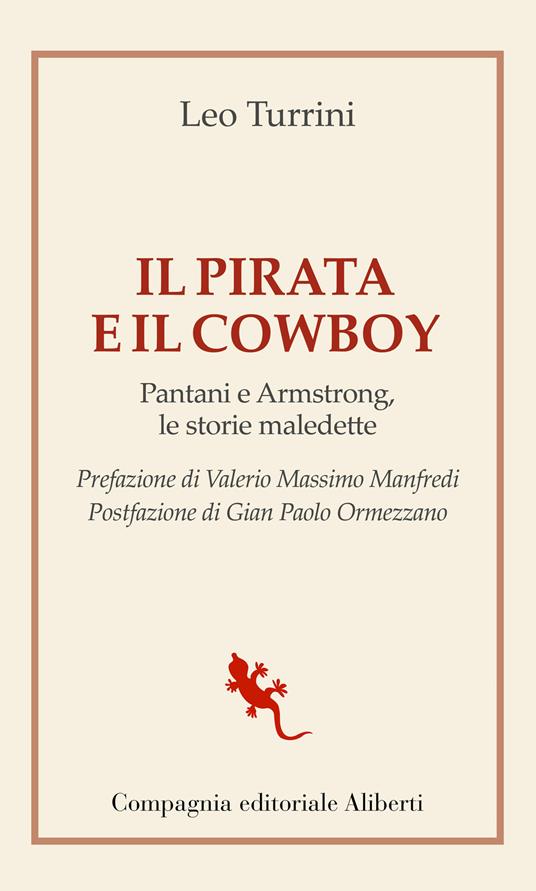 Il pirata e il cowboy. Pantani e Armstrong, le storie maledette - Leo Turrini - copertina
