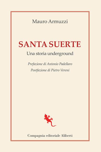 Santa suerte. Una storia underground - Mauro Armuzzi - copertina