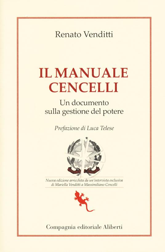 Il manuale Cencelli. Un documento sulla gestione del potere. Nuova ediz. - Renato Venditti,Mariella Venditti,Massimiliano Cencelli - copertina