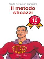 Il metodo sticazzi. Ediz. speciale