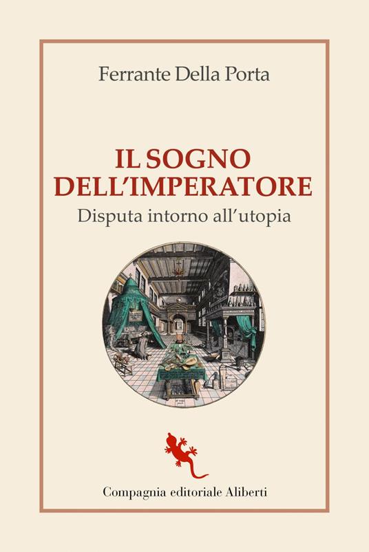 Il sogno dell'imperatore. Disputa intorno all'utopia - Ferrante Della Porta - ebook