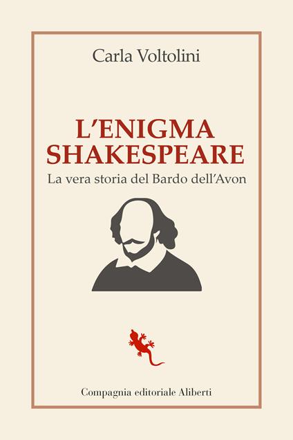 L'enigma Shakespeare. La vera storia del Bardo dell'Avon - Carla Voltolini - copertina