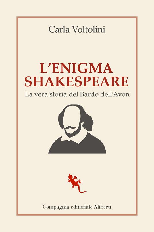L'enigma Shakespeare. La vera storia del Bardo dell'Avon - Carla Voltolini - copertina