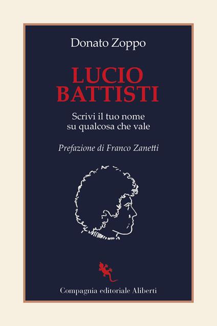 Lucio Battisti. Scrivi il tuo nome su qualcosa che vale - Donato Zoppo - copertina