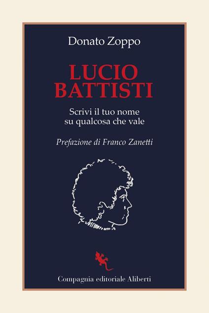 Lucio Battisti. Scrivi il tuo nome su qualcosa che vale - Donato Zoppo - ebook