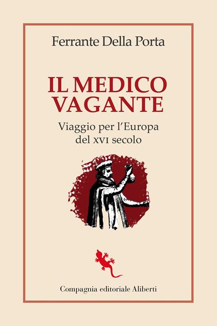 Il medico vagante. Viaggio per l'Europa del XVI secolo - Ferrante Della Porta - copertina
