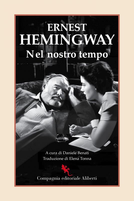 Nel nostro tempo - Ernest Hemingway,Daniele Benati,Elena Tonna - ebook