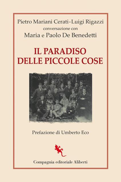 Il paradiso delle piccole cose. Conversazione con Maria e Paolo De Benedetti - Maria De Benedetti,Paolo De Benedetti,Pietro Mariani Cerati,Luigi Rigazzi - ebook