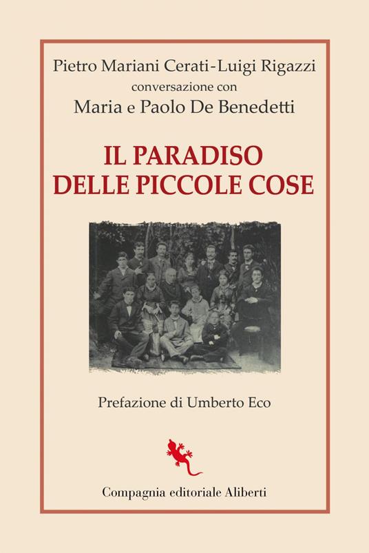 Il paradiso delle piccole cose. Conversazione con Maria e Paolo De Benedetti - Maria De Benedetti,Paolo De Benedetti,Pietro Mariani Cerati,Luigi Rigazzi - ebook