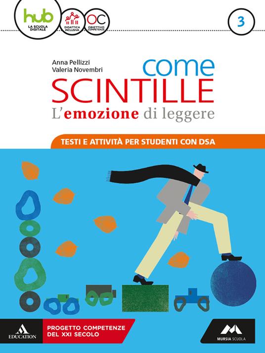 Come scintille. DSA. Per la Scuola media. Con e-book. Con espansione online. Vol. 3 - Anna Pellizzi,Valeria Novembri - copertina
