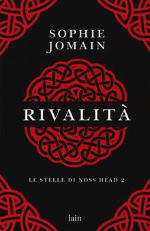 Rivalità. Le stelle di Noss Head Vol. 2