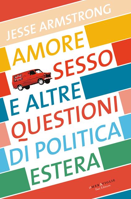 Amore, sesso e altre questioni di politica estera - Jesse Armstrong,Giacomo Cuva - ebook