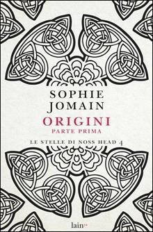 Origini. Le stelle di Noss Head. Vol. 4
