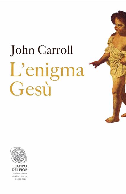 L' enigma Gesù - John Carroll,F. Saulini - ebook