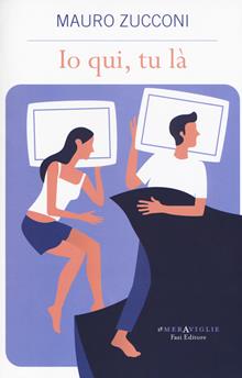 Io qui, tu la