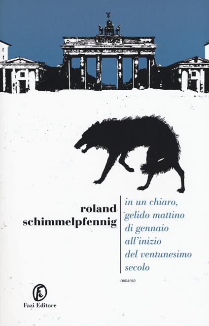 In un chiaro, gelido mattino di gennaio all'inizio del ventunesimo secolo - Roland Schimmelpfennig - copertina