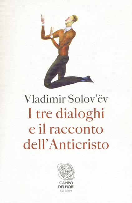 I tre dialoghi e il racconto dell'Anticristo - Vladimir Sergeevic Solov'ëv - copertina