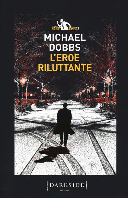 L'eroe riluttante. La serie di Harry Jones. Vol. 3 - Michael Dobbs - copertina