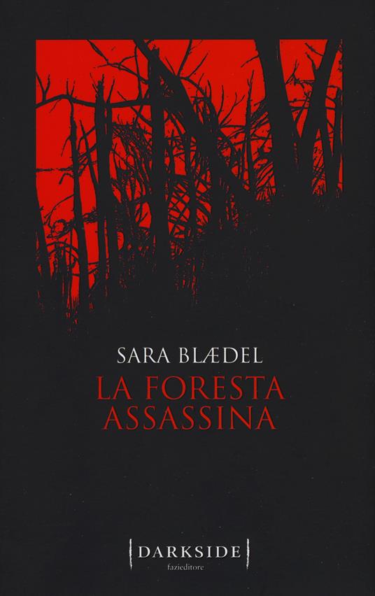 La foresta assassina - Sara Blaedel - copertina