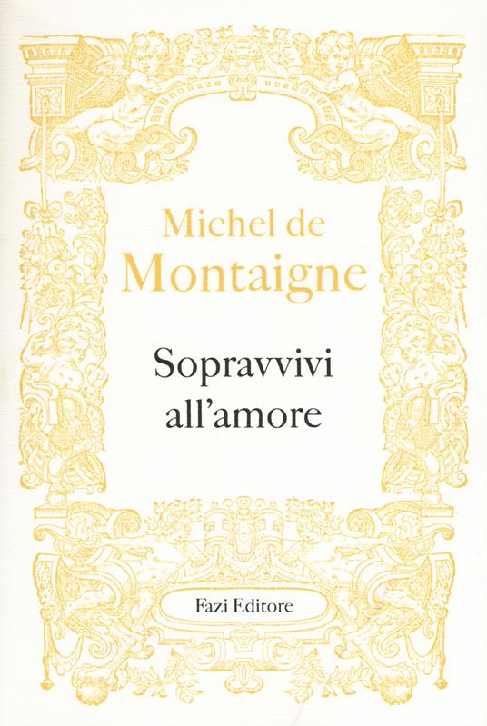 Sopravvivi all'amore - Michel de Montaigne - copertina