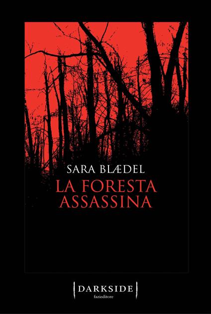 La foresta assassina - Sara Blaedel,Alessandro Storti - ebook