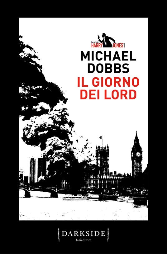 Il giorno dei Lord. La serie di Harry Jones - Michael Dobbs,Stefano Tummolini - ebook