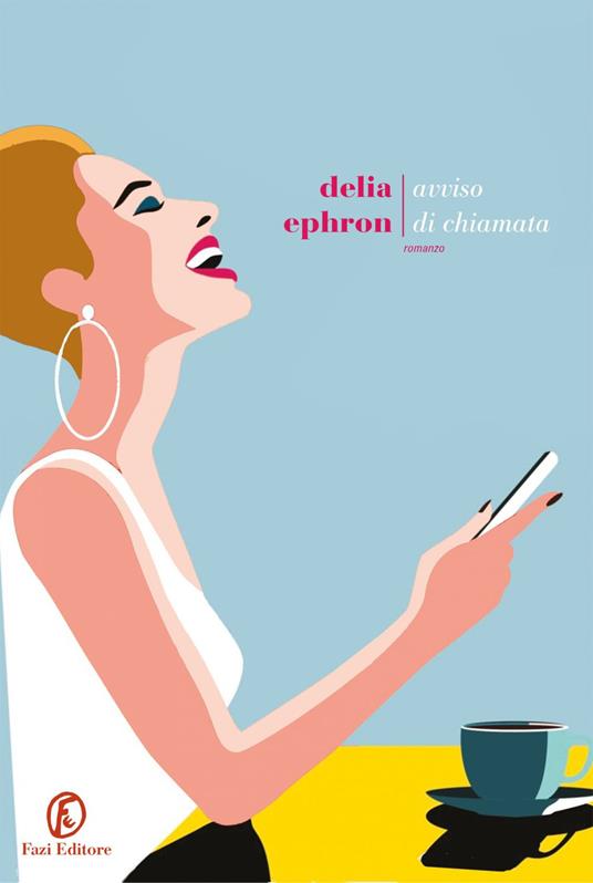 Avviso di chiamata - Delia Ephron,Enrica Budetta - ebook