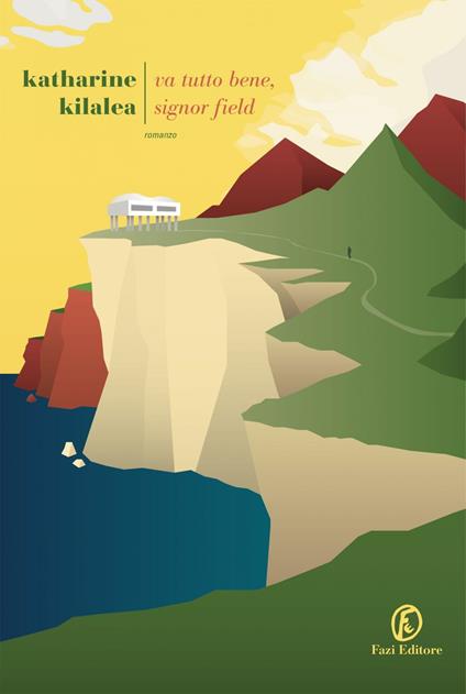 Va tutto bene, signor Field - Katharine Kilalea,Silvia Castoldi - ebook
